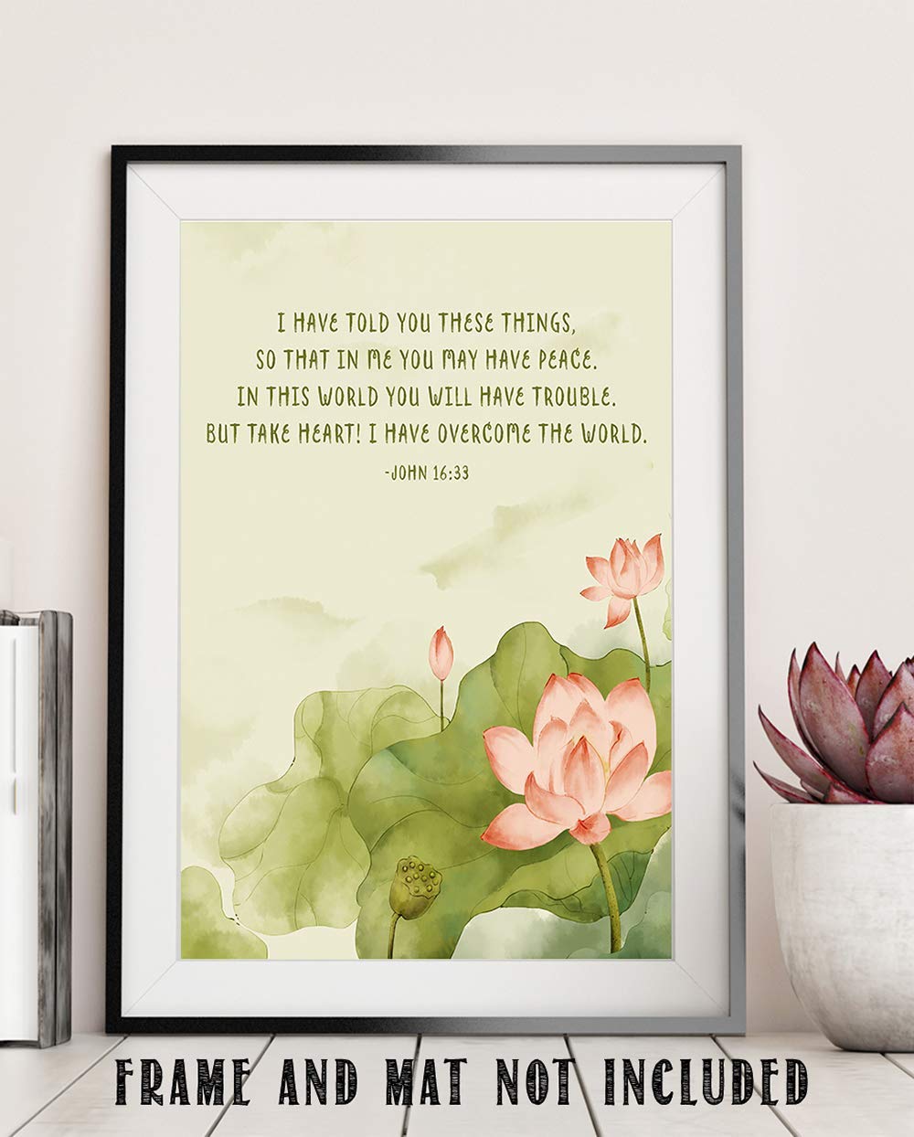 TJ Originals - John 16:33 Bible Verse Wall Art - 11x14 Inspirational Christian Scripture Print - Religious Home Decor for Living Room, Bedroom - Perfect Gift for Women, Family & Friends (Lotus Design)