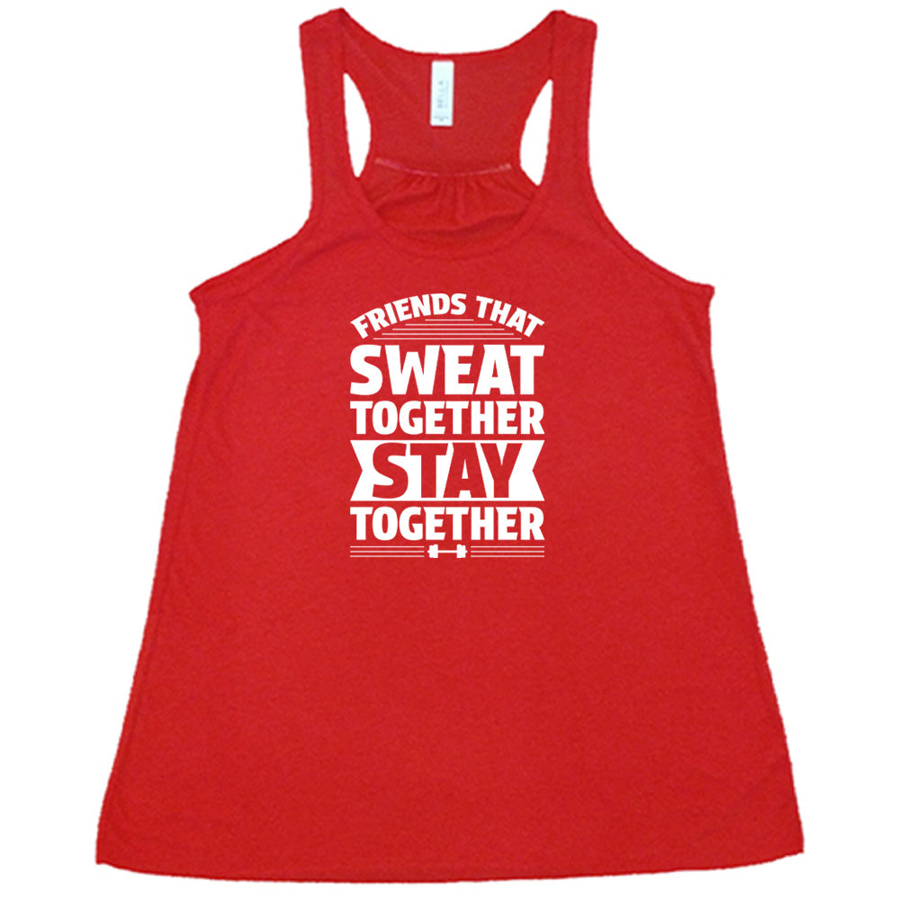 Friends That Sweat Together Stay Together Shirt - Matching Workout T-Shirts for Gym Buddies & Fitness Partners - Perfect for Yoga, Running and Gym Sessions