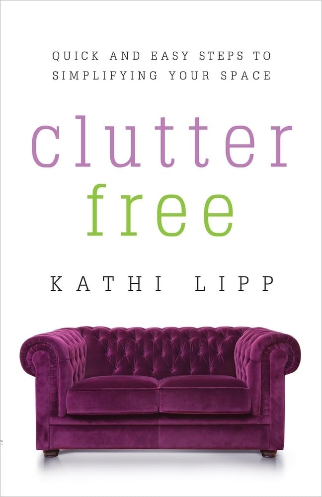Clutter Free: Quick & Easy Steps to Simplify Your Space | Home Organization Tips for Small Spaces & Minimalist Living