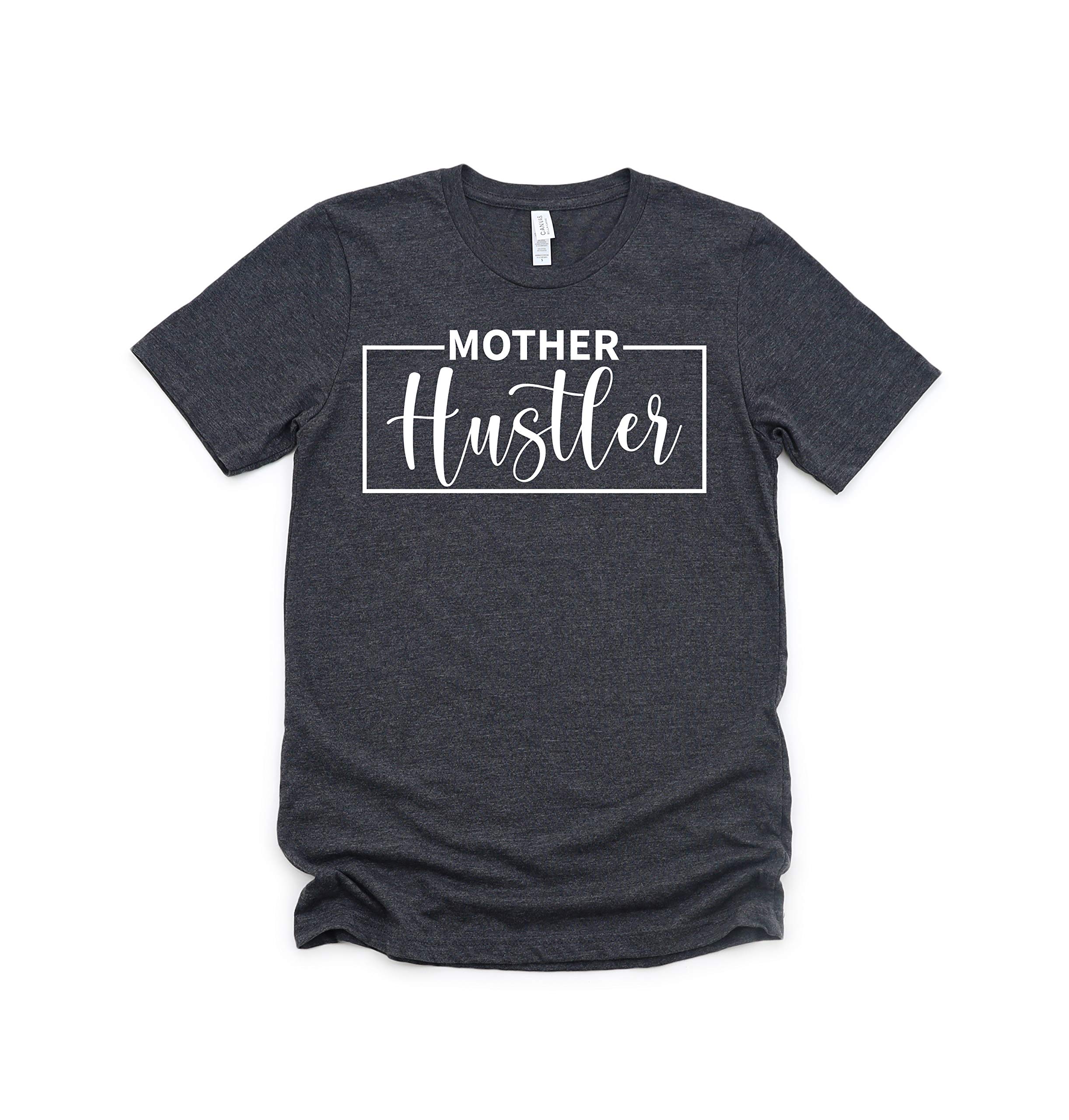 Funny Mother Hustler Shirt - Cool & Awesome Mom T-Shirt - Perfect Gift for Mothers - Great for Mother's Day, Birthday & Everyday Wear