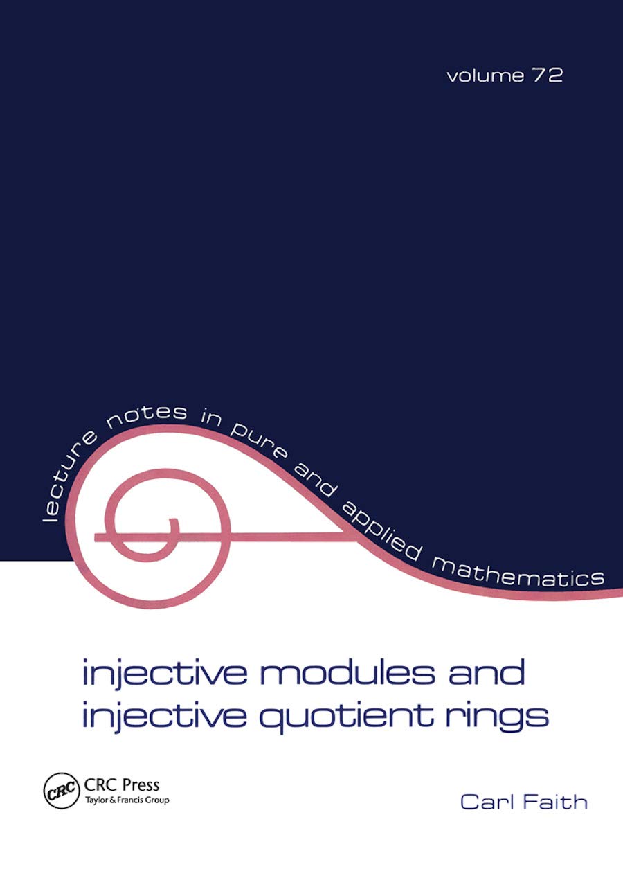 Injective Modules and Injective Quotient Rings - Pure and Applied Mathematics Lecture Notes | Advanced Algebra Research & Academic Study Resource