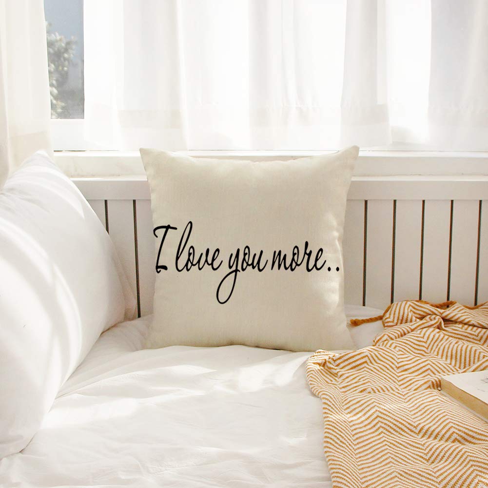 I Love You More Throw Pillow Cover - 18x18 Inch Cotton Linen Decorative Cushion Case for Sofa, Couch & Bed - Romantic Home Decor Gift for Couples, Valentine's Day & Anniversary