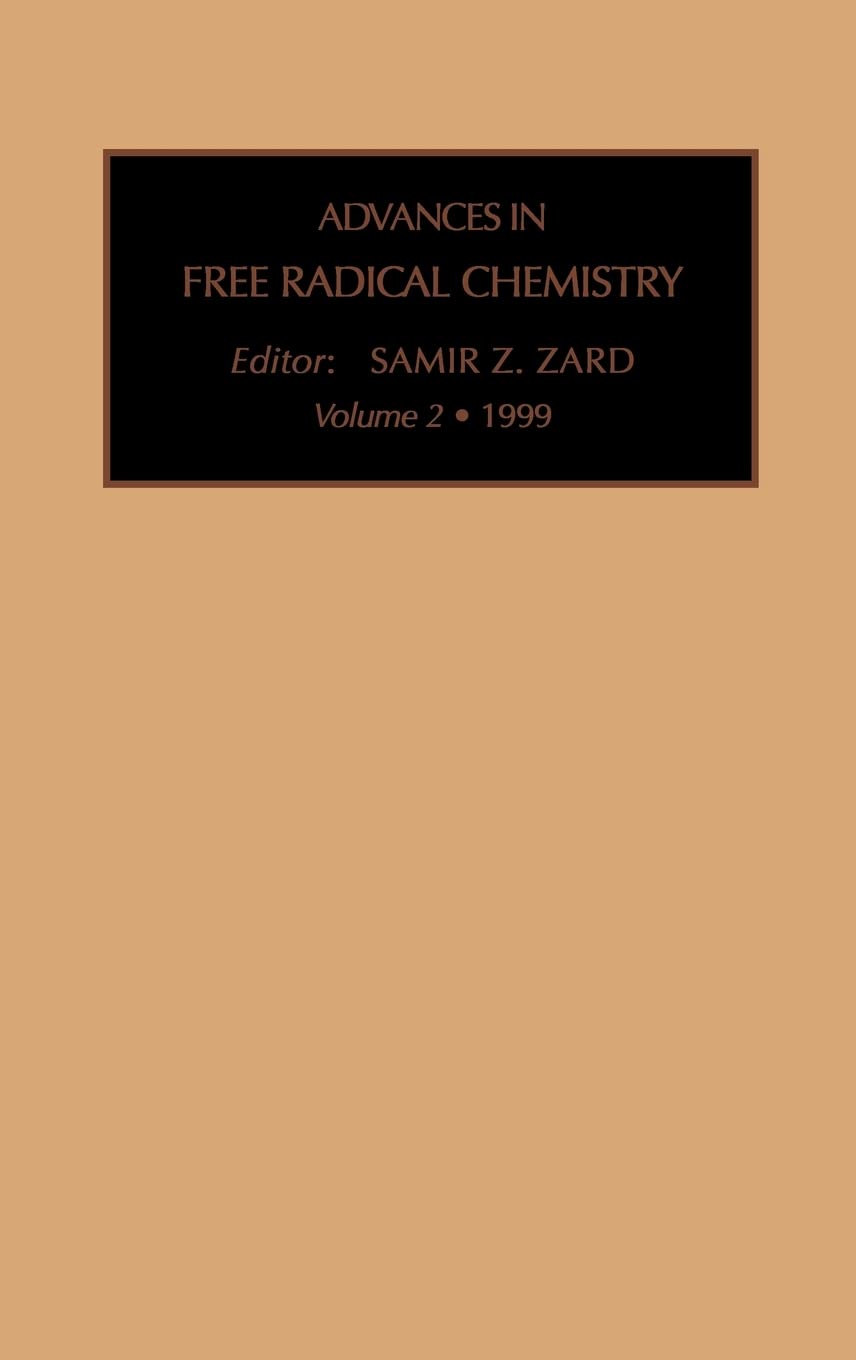 Advances in Free Radical Chemistry (Volume 2) - Comprehensive Guide to Radical Reactions & Mechanisms | Essential for Organic Chemistry Research & Study
