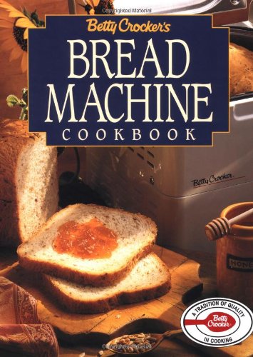 Betty Crocker's Bread Machine Cookbook - Easy Homemade Bread Recipes for Beginners | Perfect for Home Bakers & Bread Lovers | Bake Fresh Bread, Rolls & More