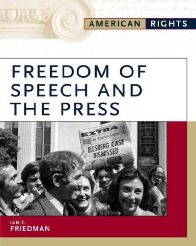Freedom of Speech and the Press - American Constitutional Rights Book | Explore First Amendment Protections for Civic Engagement & Political Discourse