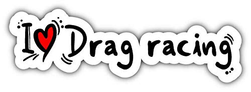 I Love Drag Racing Vinyl Decal Sticker - Waterproof 5