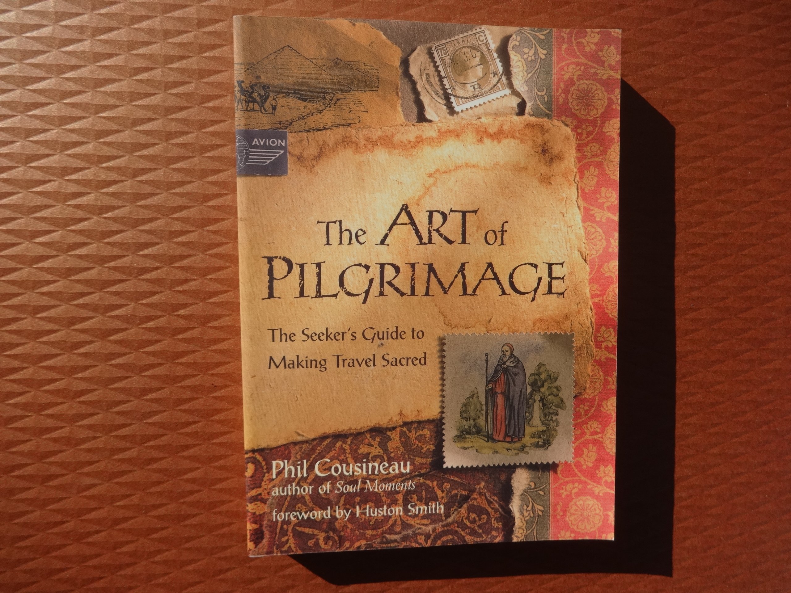 The Art of Pilgrimage: Spiritual Travel Guide for Seekers - Sacred Journey Inspiration for Mindful Travelers & Soulful Adventures