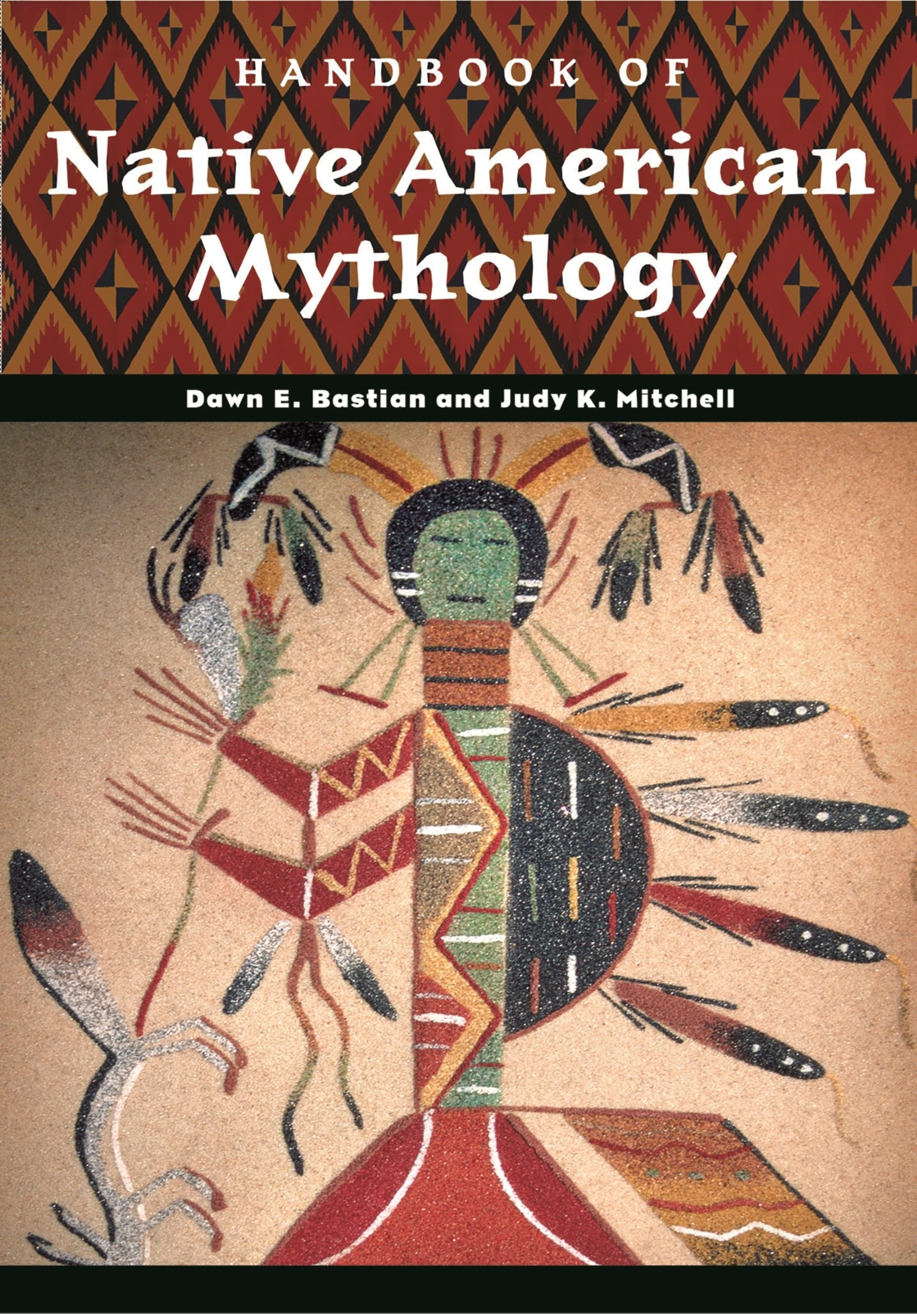 Handbook of Native American Mythology (World Mythology) - Explore Ancient Legends, Folklore & Cultural Stories for Study & Research