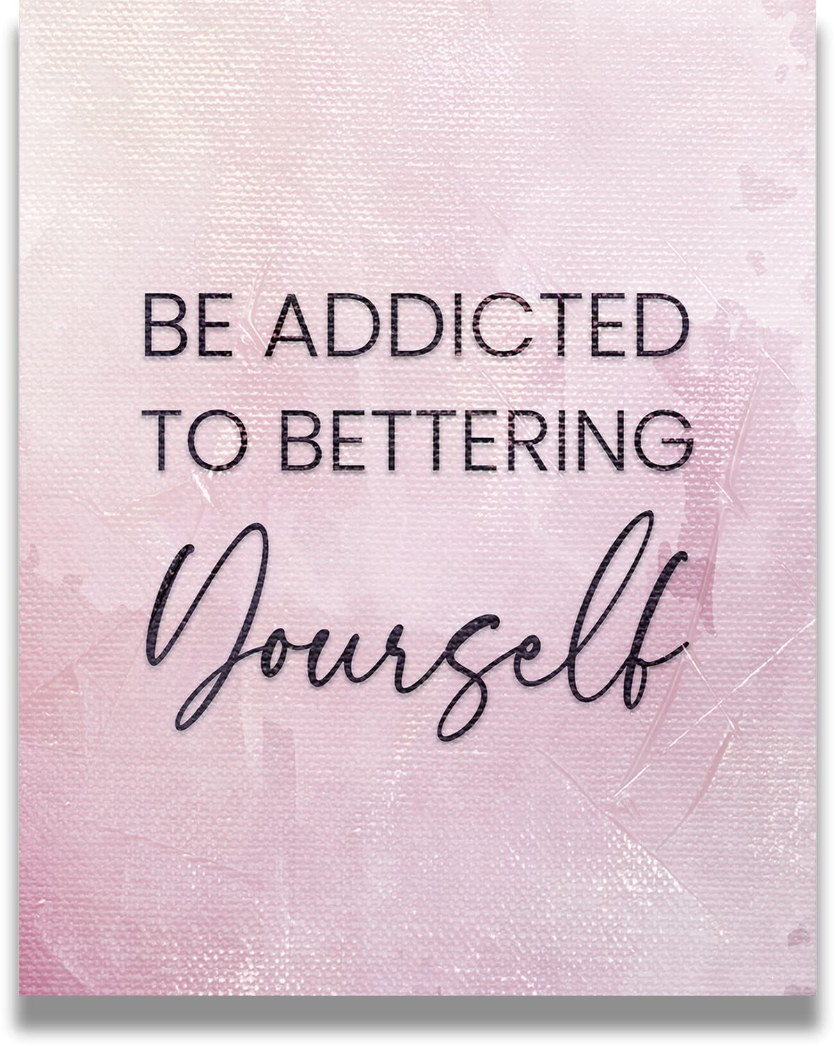 Govivo Motivational Wall Art for Women - Inspirational Home Decor - 'Be Addicted To Bettering Yourself' Unframed Print (11x14) - Pink Bedroom Decor & Uplifting Room Decor for Offices, Dorms, and Living Spaces