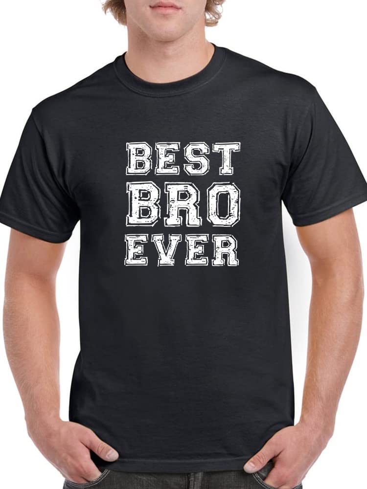 Best Bro Ever Graphic Men's T-Shirt - Funny Chalk Design Casual Cotton Tee for Brothers Day, Birthday Gifts & Matching Outfits