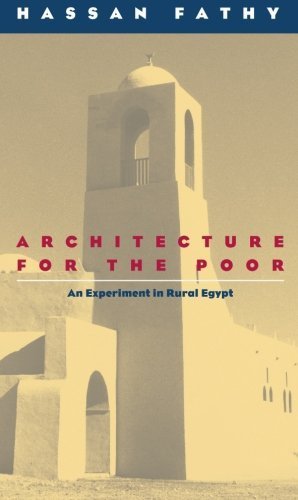 Architecture for the Poor: An Experiment in Rural Egypt by Hassan Fathy | Sustainable Housing Solutions for Developing Communities | Perfect for Architects, Urban Planners & Social Activists