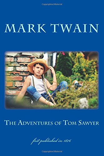 The Adventures of Tom Sawyer Illustrated Classic Novel - First Edition 1876 (1st Page Classics) | Perfect for Book Collectors & Literature Lovers