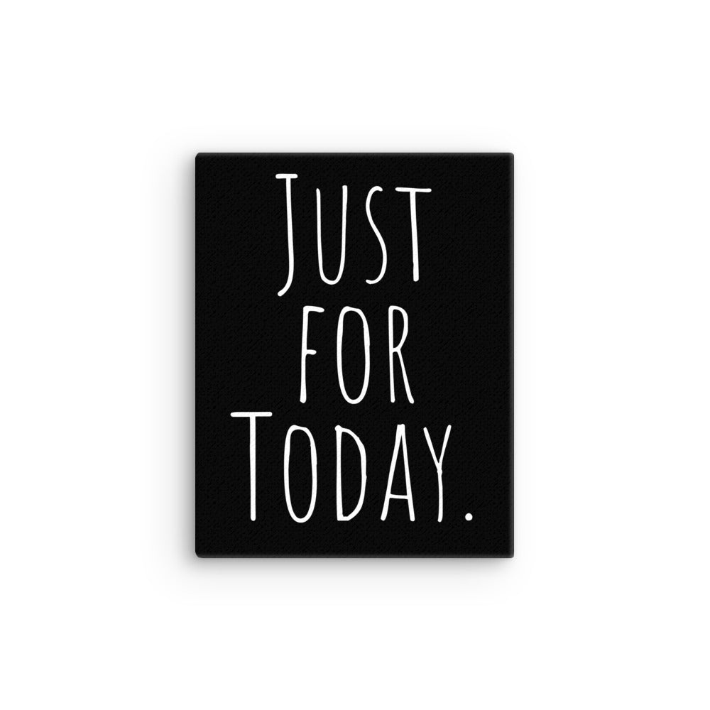 Just for Today Canvas - Inspirational Mindfulness & Recovery Wall Art for Home, Office, or Therapy Room Decor