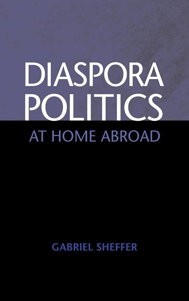 Diaspora Politics: At Home Abroad - Understanding Global Migration & Cultural Identity | Political Science Books for Academics & Researchers