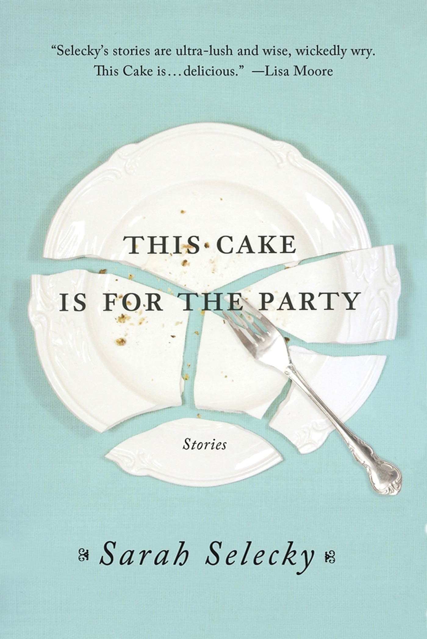 This Cake Is for the Party: Short Stories Collection - Perfect for Book Clubs, Gifts & Relaxing Reading Moments