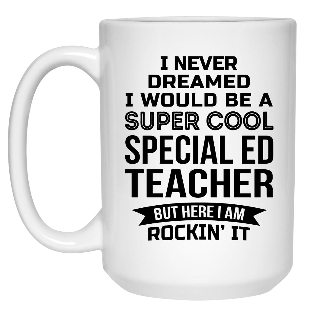 Funny Teacher Coffee Mug 11oz - Special Ed Gift for Men & Women - Perfect for New Job Appreciation & Office Use