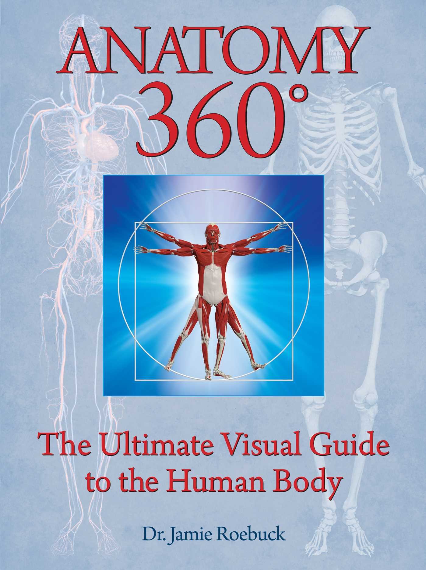 Anatomy 360: The Ultimate Visual Guide to Human Body Structure | Perfect for Medical Students, Artists & Anatomy Enthusiasts