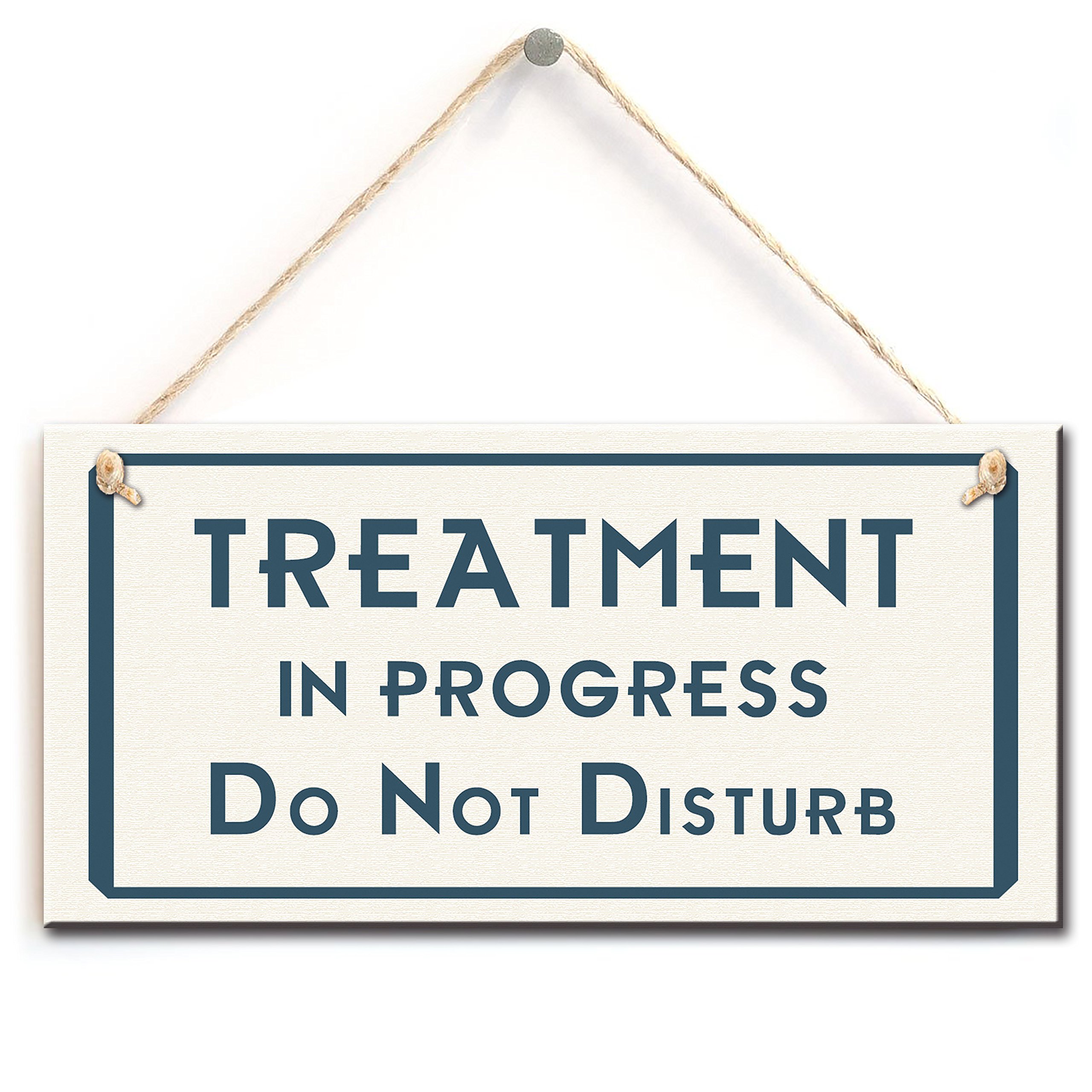 Rustic Style Warning Sign - Treatment in Progress, Do Not Disturb - Functional Treatment Room Door Sign (5