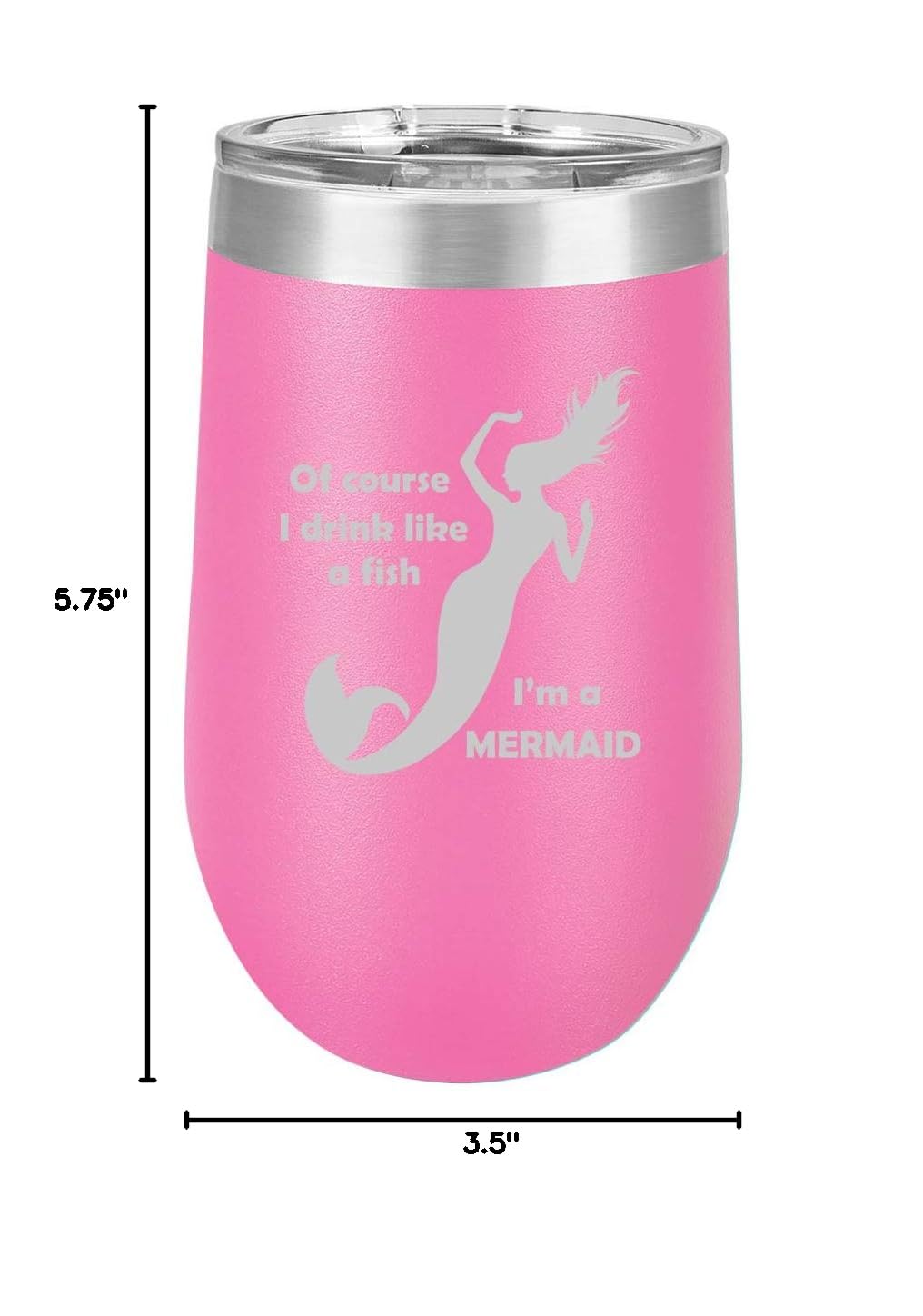 16 oz Double Wall Vacuum Insulated Stainless Steel Wine Tumbler - Stemless Coffee Travel Mug with Lid - Funny Mermaid Quote 