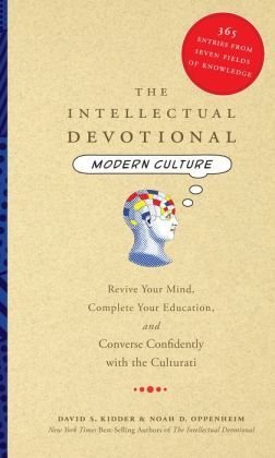 The Intellectual Devotional: Modern Culture - 365 Daily Readings Across 7 Knowledge Fields | Perfect for Book Lovers, Gift Ideas & Coffee Table Reading