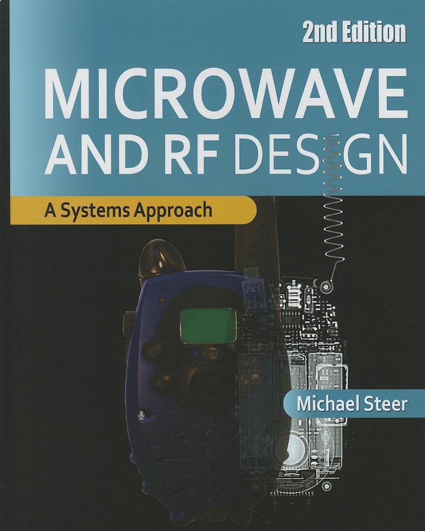 Microwave and RF Design: A Systems Approach - Professional Guide for Engineers | Wireless Communication & Circuit Design Applications