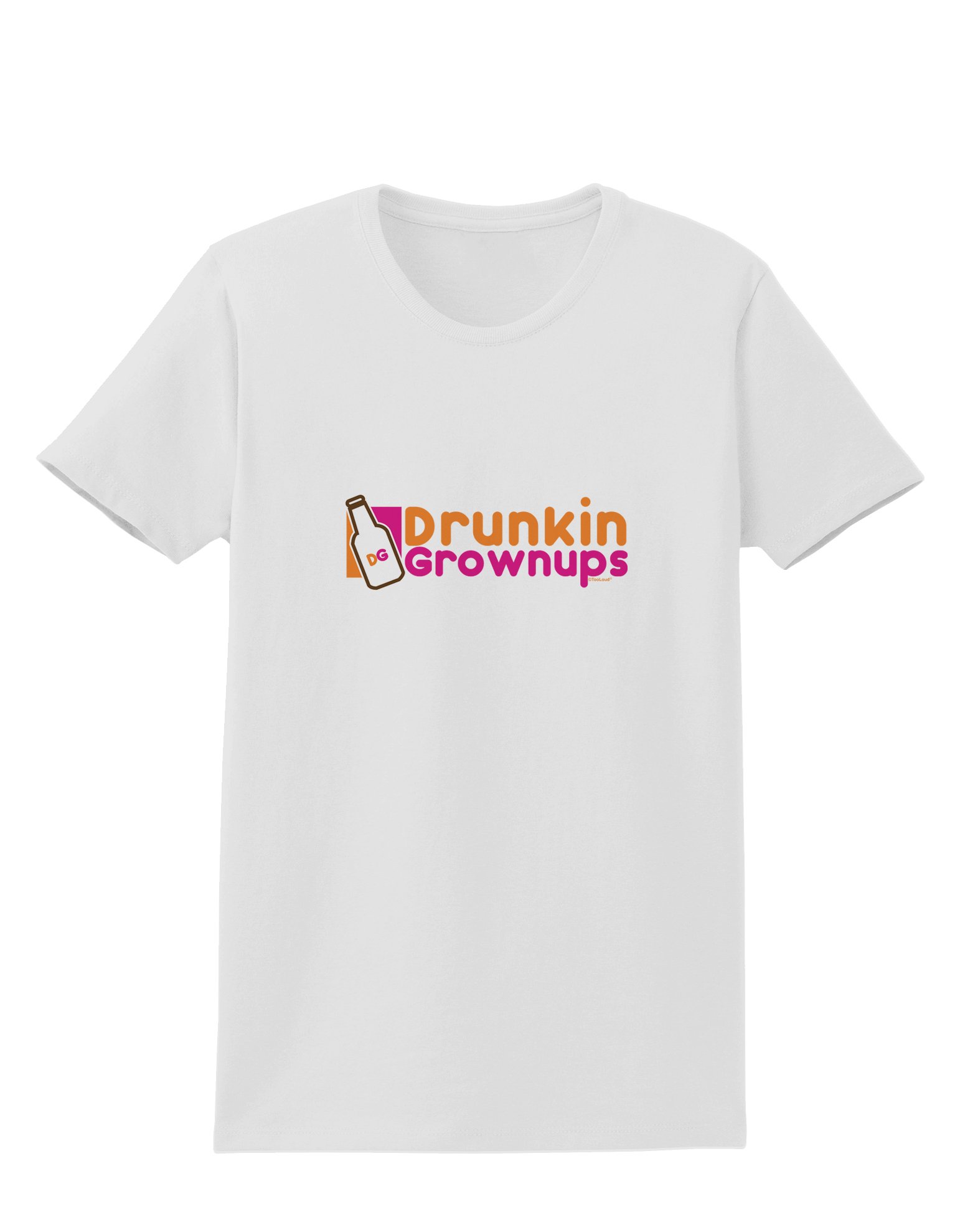 Funny Drinking T-Shirt for Women - TooLoud Drunken Grown Ups Humor Tee - Perfect for Parties, Bachelorette Events & Girls Night Out