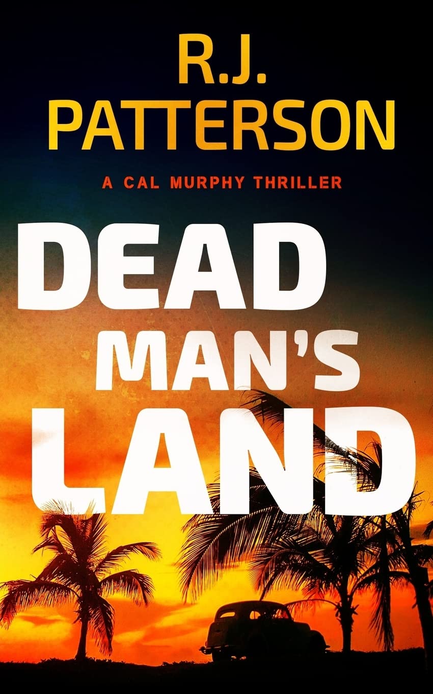 Dead Man's Land - A Cal Murphy Thriller Book | Action-Packed Crime Novel | Perfect for Mystery Lovers & Thriller Readers