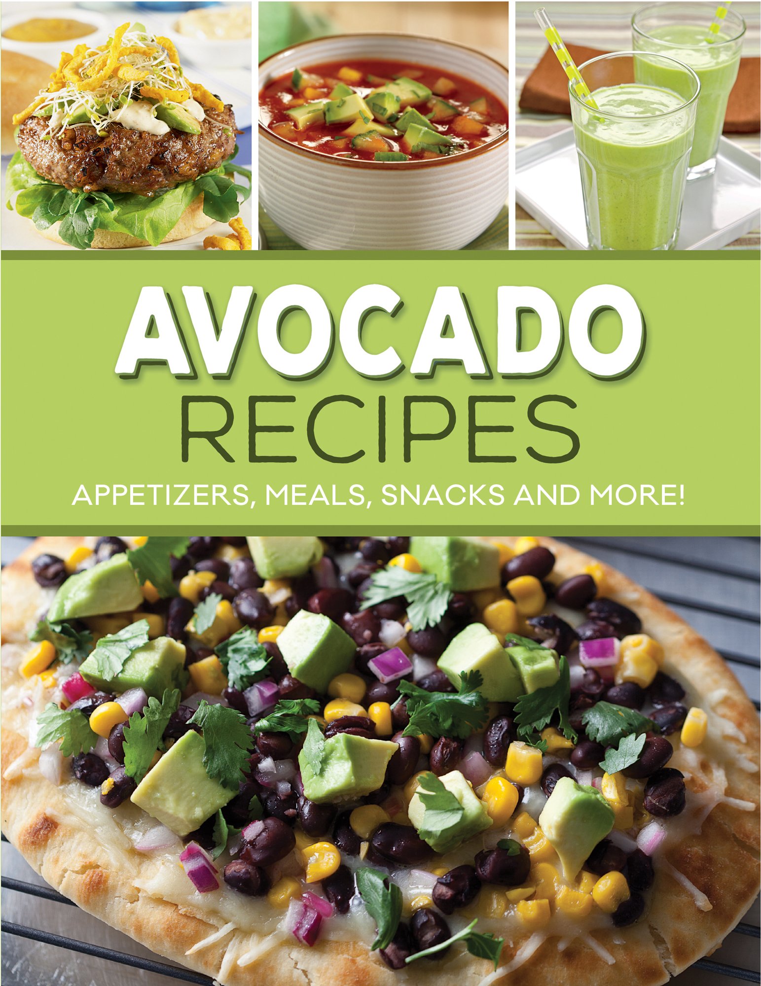 Delicious Avocado Recipes: Healthy Appetizers, Meals & Snacks for Breakfast, Lunch & Dinner | Easy & Nutritious Ideas