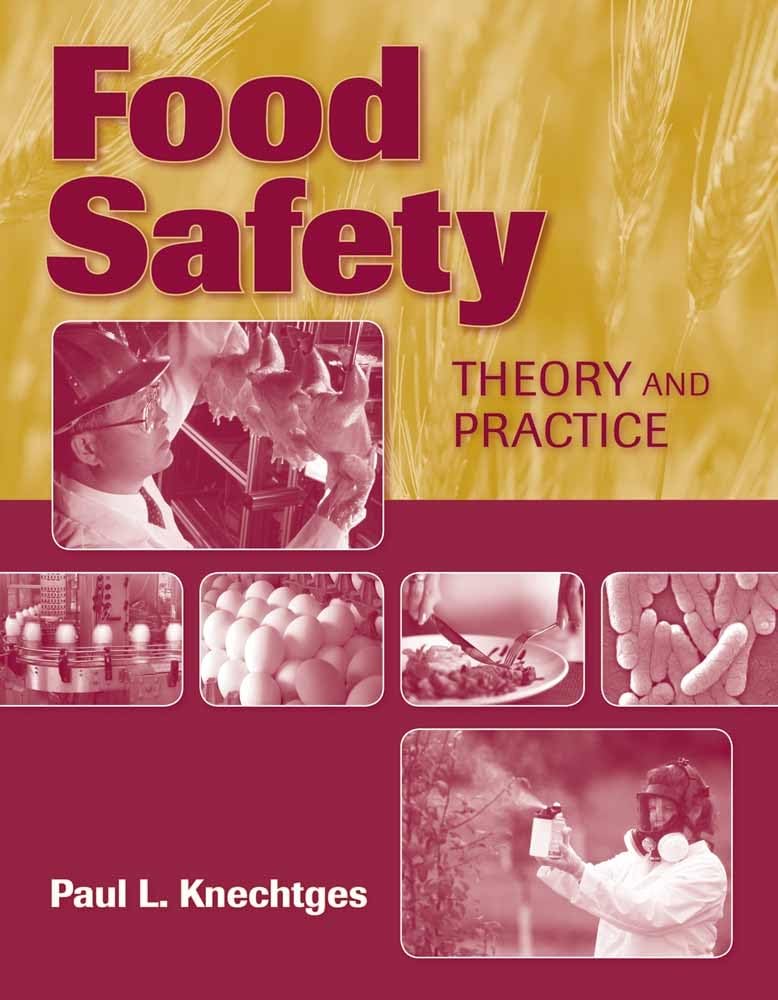 Food Safety: Theory and Practice - Essential Guide for Restaurants, Catering & Home Kitchens | Best Practices for Safe Food Handling & Storage