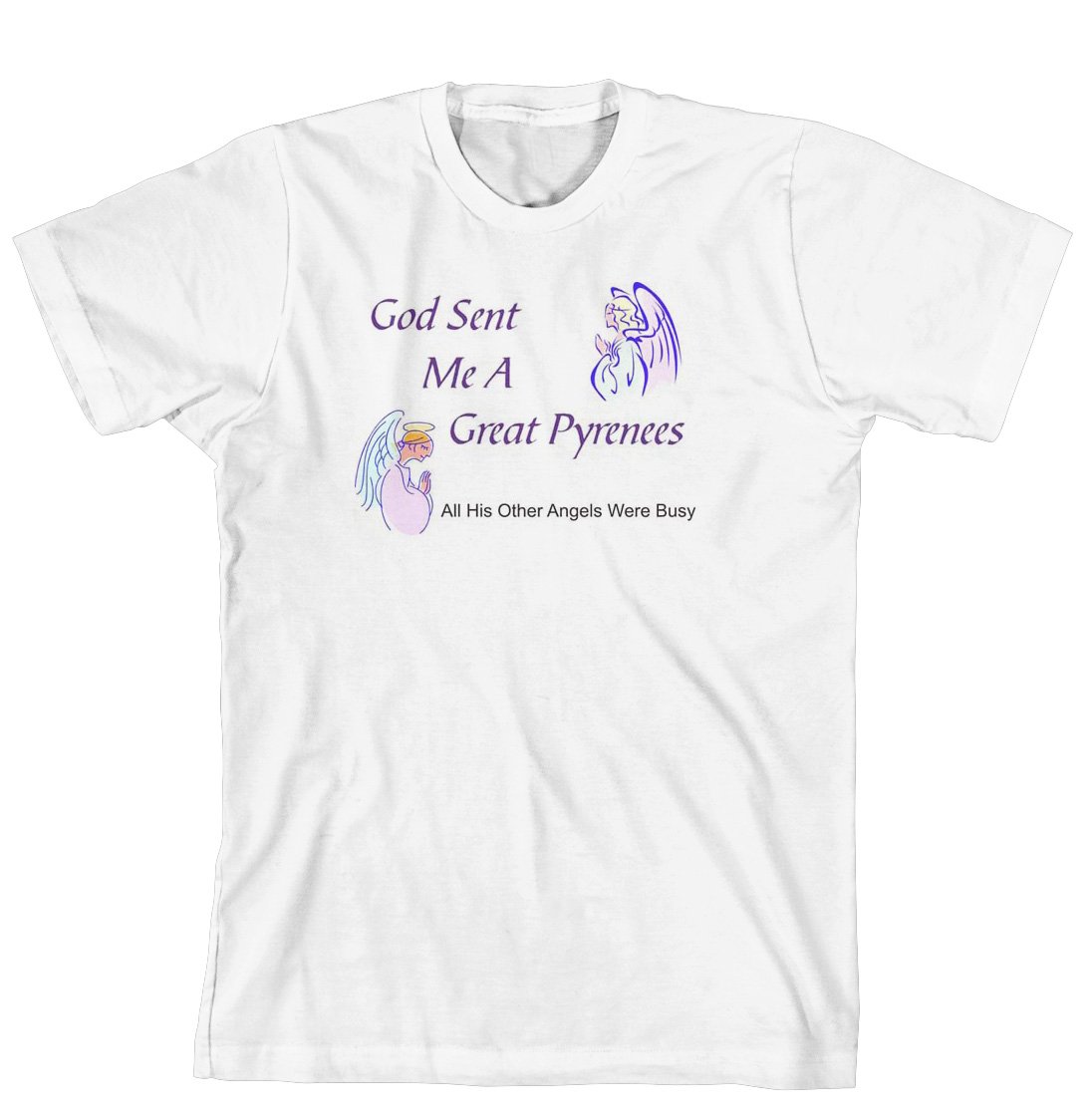 God Sent Me A Great Pyrenees All His Other Angels Were Busy Funny Dog Lover T-Shirt - Cute Christian Pet Owner Gift for Dog Moms & Dads - Perfect for Casual Wear, Dog Park Outings & Pyrenees Breed Enthusiasts