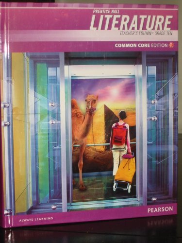 Prentice Hall Literature Teacher's Edition Grade 10 Common Core Edition by Pearson - Comprehensive ELA Curriculum Resource for High School English Teachers (2012)