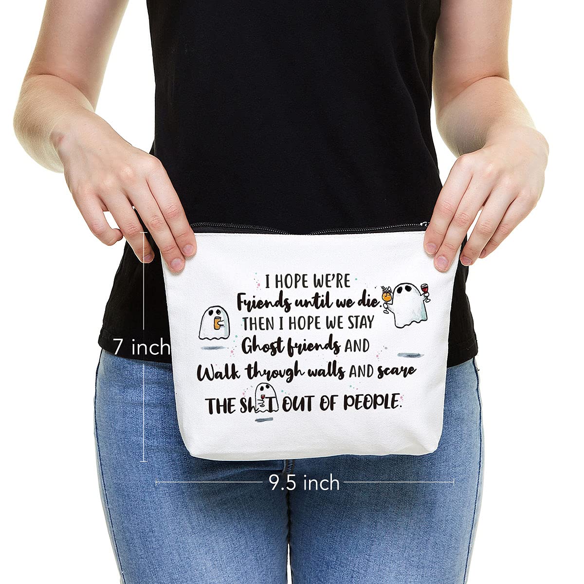 Fokongna Makeup Bag for Women - Inspirational Birthday Gifts for Best Friends, Sisters & Graduation - Personalized Ghost Friends Quote Cosmetic Pouch - Perfect for Travel, Daily Use & Special Occasions