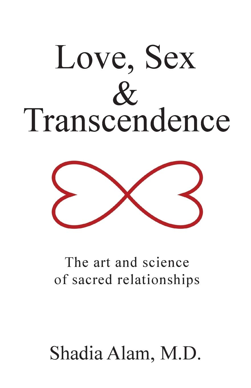Love, Sex & Transcendence: The Art and Science of Sacred Relationships - Spiritual Growth Books for Couples, Mindfulness & Intimacy Guide - Perfect for Marriage Counseling & Relationship Enhancement