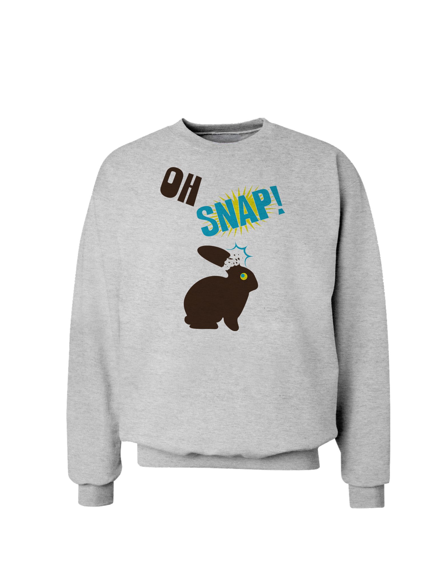 TooLoud Oh Snap Chocolate Easter Bunny Sweatshirt - Cute Easter Graphic Hoodie for Women & Men - Perfect for Easter Celebrations, Spring Outfits & Casual Wear