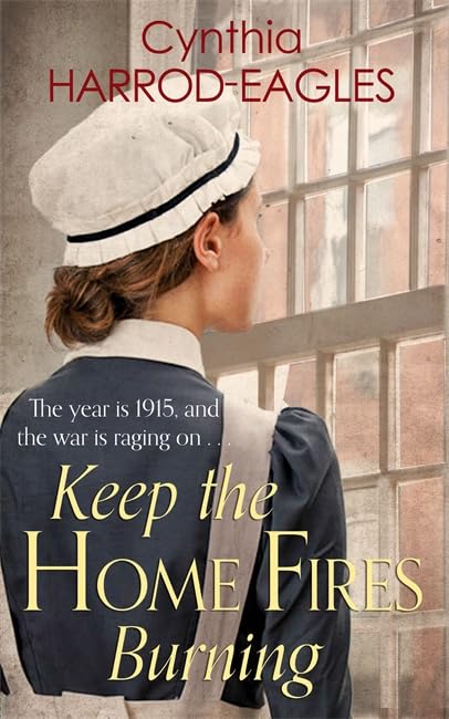 Keep the Home Fires Burning (War at Home) - Historical Fiction Novel About Family Life During Wartime - Perfect for Book Clubs & History Enthusiasts