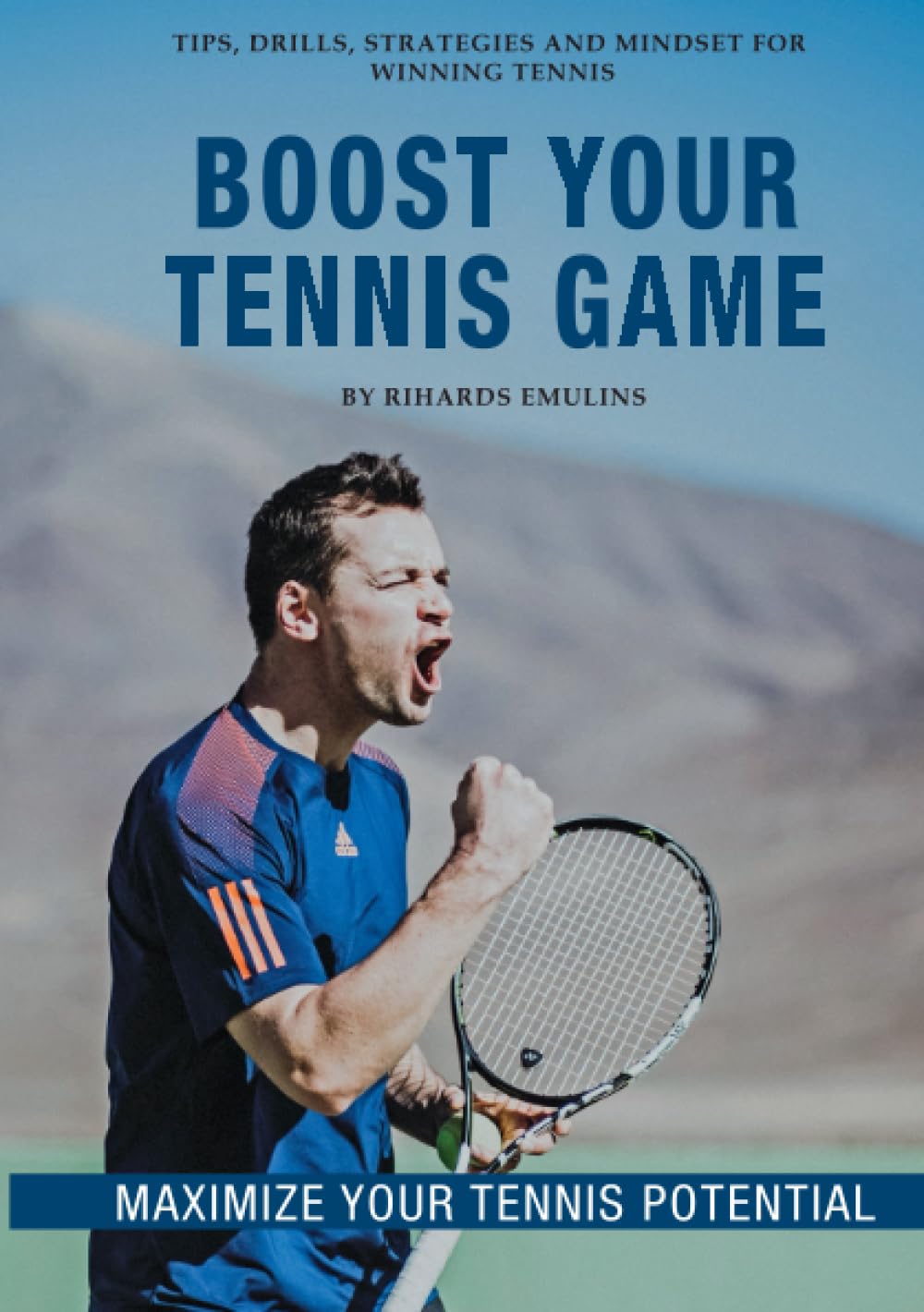Boost Your Tennis Performance: Winning Mindset, Strategy, Technique & Fitness Guide | Improve Tennis Skills for Matches & Training