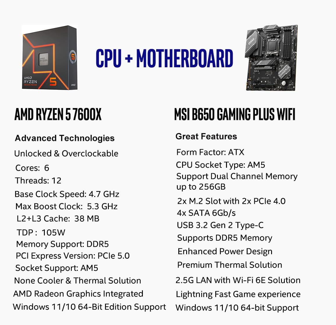 AMD Ryzen 5 7600X CPU & MSI B650 Gaming Plus WiFi Motherboard Bundle - AM5 Socket, ATX, DDR5, PCIe 4.0, Wi-Fi 6E - Perfect for Gaming PCs, Streaming & Content Creation