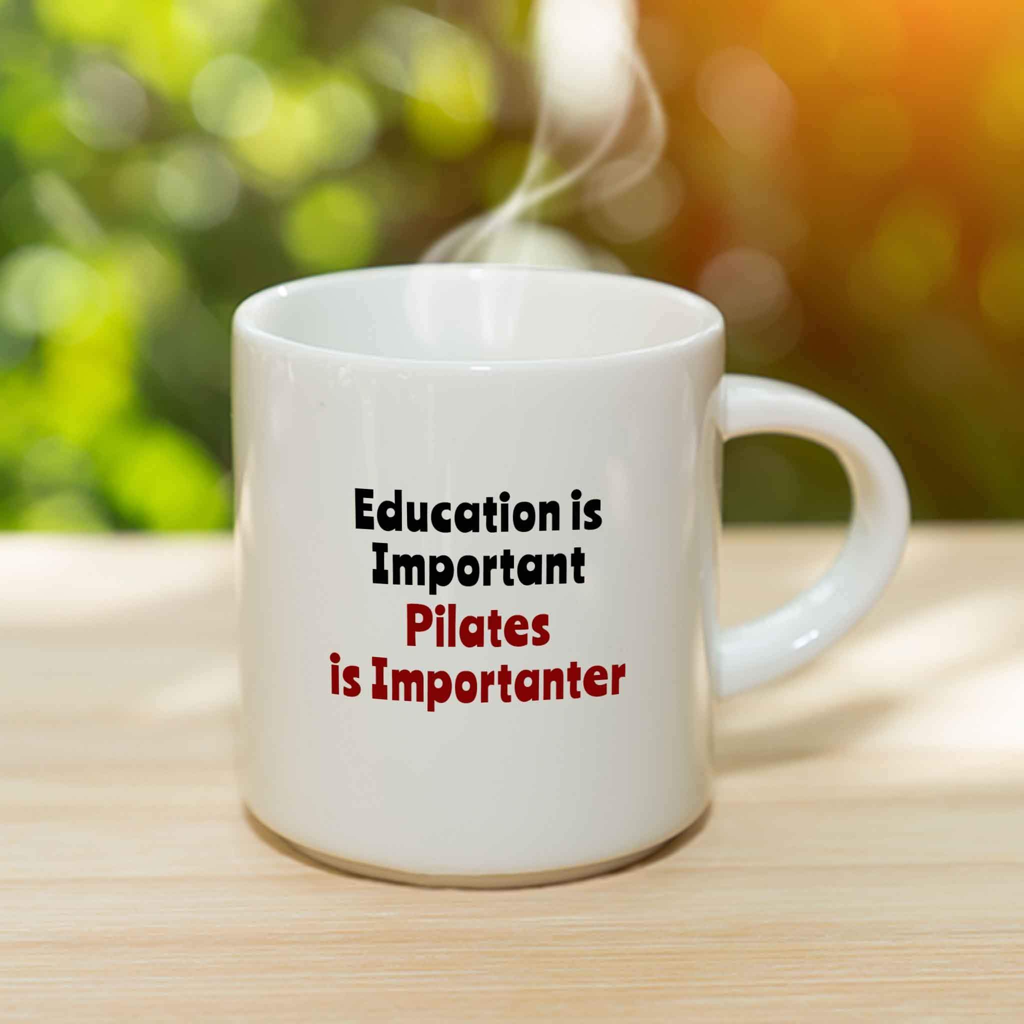 Funny Pilates Coffee Mug - Ceramic Cup with 'Pilates is Importanter' Quote | Perfect Fitness Gift for Christmas, Birthday & Workout Enthusiasts | Great for Gym, Yoga Studios & Home Use