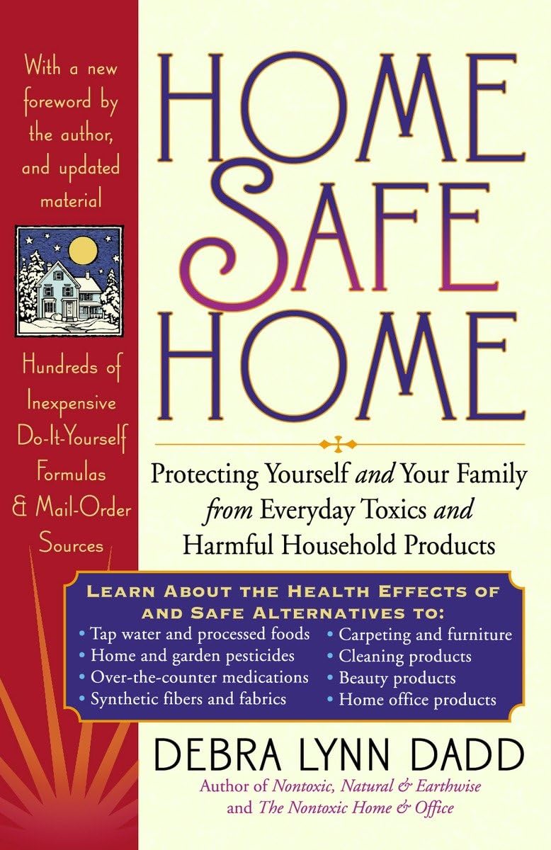 Home Safe Home: Protecting Your Family from Everyday Toxics & Harmful Household Products | Non-Toxic Living, Chemical-Free Home Safety, Healthy Lifestyle