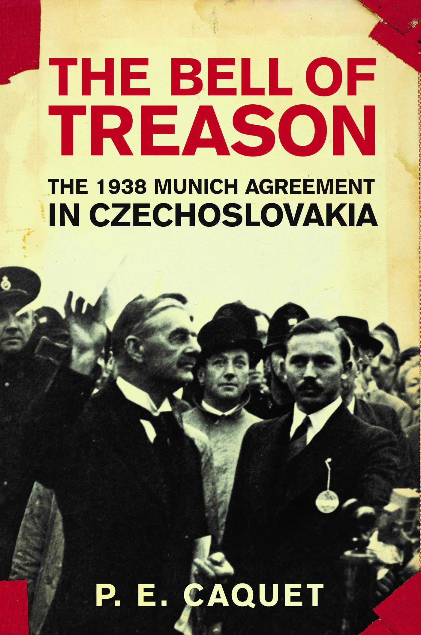The Bell of Treason: The 1938 Munich Agreement in Czechoslovakia - Historical Book on WWII Prelude, European Diplomacy & Czech Crisis | Perfect for History Buffs, Students & Political Science Enthusiasts