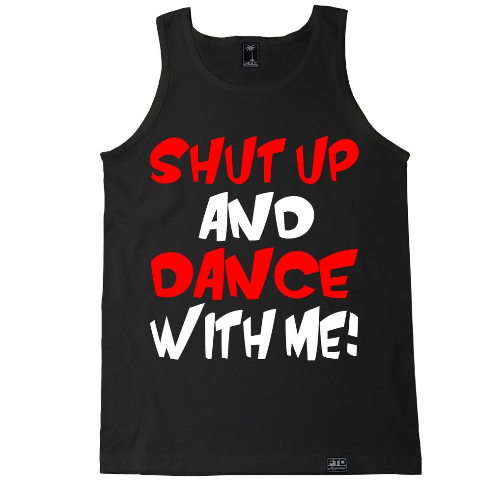 FTD Apparel Men's Funny 'Shut Up and Dance With Me' Sleeveless Muscle Tank Top - Perfect for Concerts, Beach Parties & Summer Outfits
