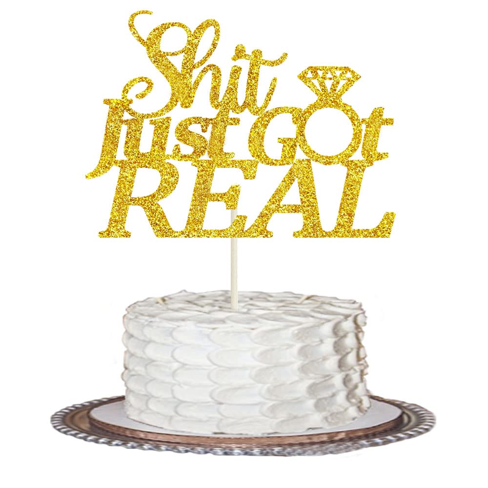 Gold Glitter 'Shit Just Got Real' Cake Topper - Bachelorette Party, Wedding, Engagement & Bridal Shower Decorations - Perfect for Celebrations & Instagram-Worthy Moments