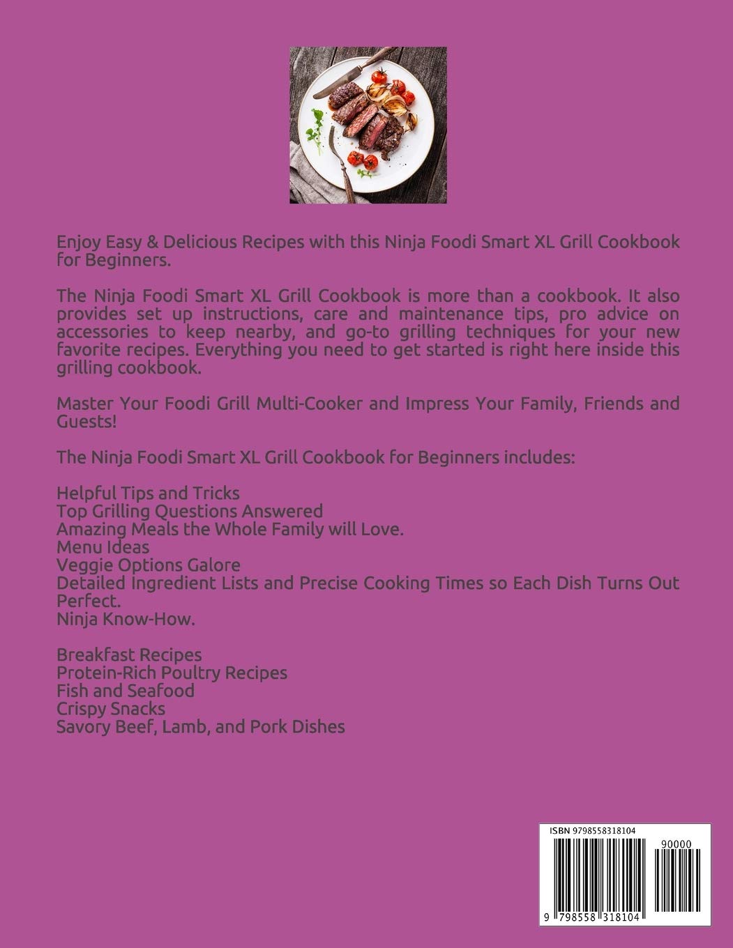 Ninja Foodi Smart XL Grill Cookbook for Beginners: Easy Outdoor Grilling & Air Frying Recipes | Delicious Meals for Backyard BBQs, Family Dinners & Healthy Weeknight Cooking