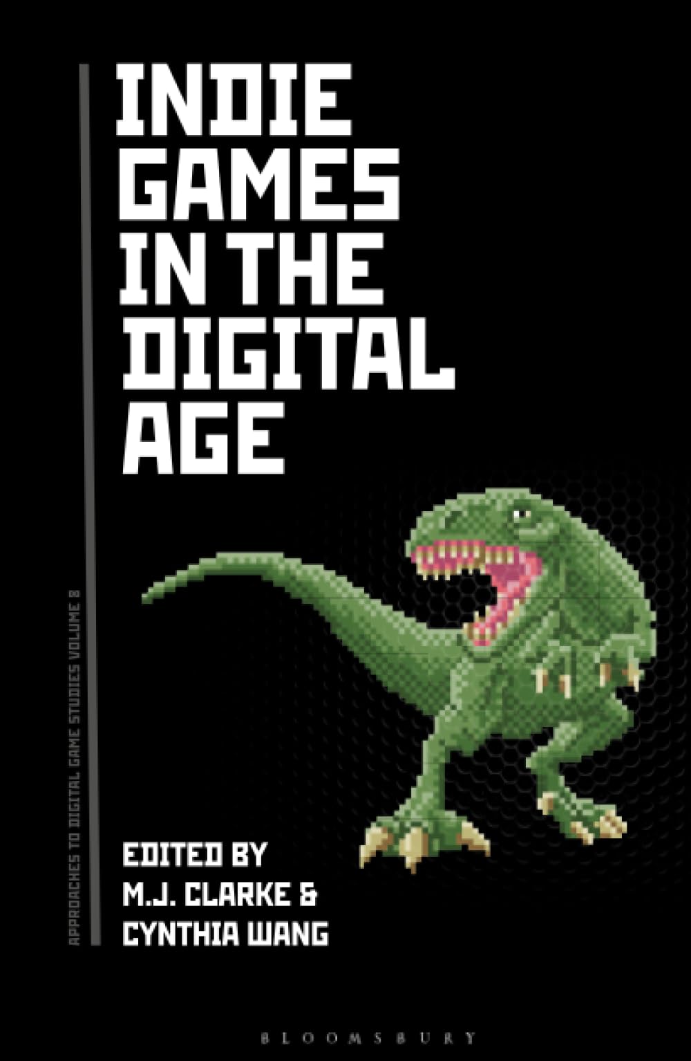 Indie Games in the Digital Age: Exploring Approaches to Digital Game Studies - Perfect for Gamers, Researchers & Digital Culture Enthusiasts