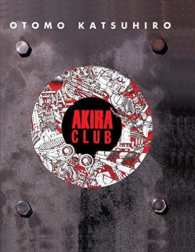 Akira Club by Otomo Katsuhiro (2007) Hardcover Art Book - Perfect for Anime Fans, Collectors & Manga Enthusiasts
