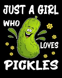 Just Girl Loves Pickles