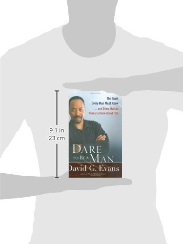 Dare to Be a Man: Essential Truths Every Man Should Know & Every Woman Needs to Understand | Self-Improvement, Relationships & Personal Growth Guide