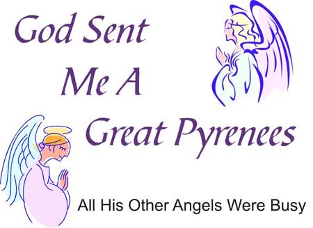 God Sent Me A Great Pyrenees All His Other Angels Were Busy Funny Dog Lover T-Shirt - Cute Christian Pet Owner Gift for Dog Moms & Dads - Perfect for Casual Wear, Dog Park Outings & Pyrenees Breed Enthusiasts