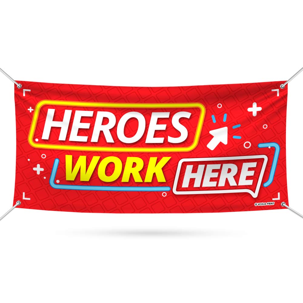 Heroes Work Here Vinyl Banner - 48