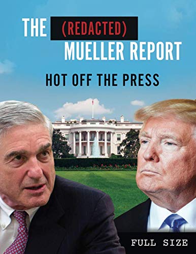 The Mueller Report: Latest Edition - Political Analysis & Government Investigations | Essential Reading for News Enthusiasts & Researchers